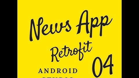 Create News App with Retrofit in Android Studio PART 4