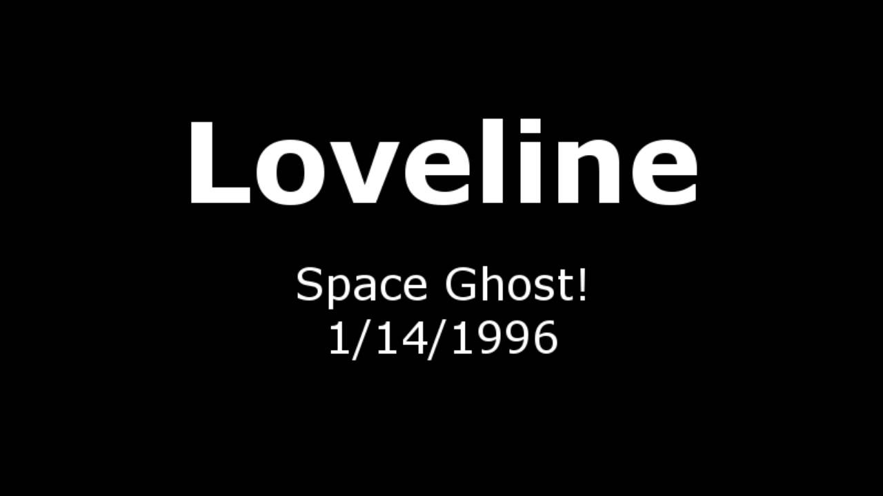 Loveline - Space Ghost!