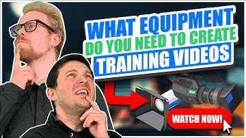 What Kind of Equipment Do I Need For A Training Video?