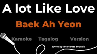 [KARAOKE] Baek Ah Yeon - A Lot Like Love | Tagalog Ver. | Moon Lovers: Scarlet Heart Ryeo OST
