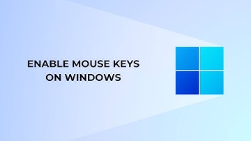 How to enable mouse keys on Windows 11