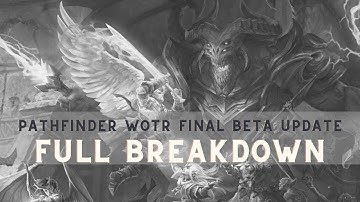 Pathfinder: Wrath of the Righteous BETA - Full Final Beta Update Breakdown