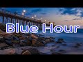 Blue Hour Photography | Photography A to Z