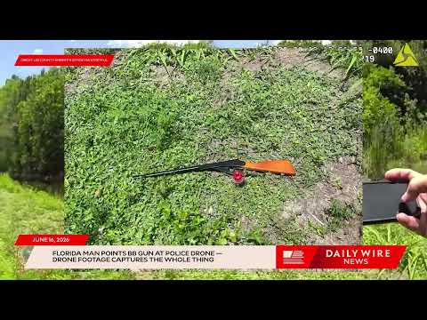 Florida Man Points BB Gun At Police Drone — Drone Footage Captures The Whole Thing
