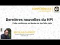 Dernires nouvelles du hpi  cette confrence est base sur des faits rels