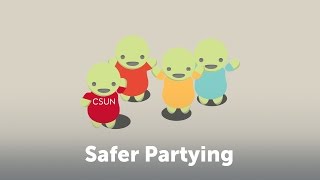 CSUN Enjoy a Safe Break – Safer Partying