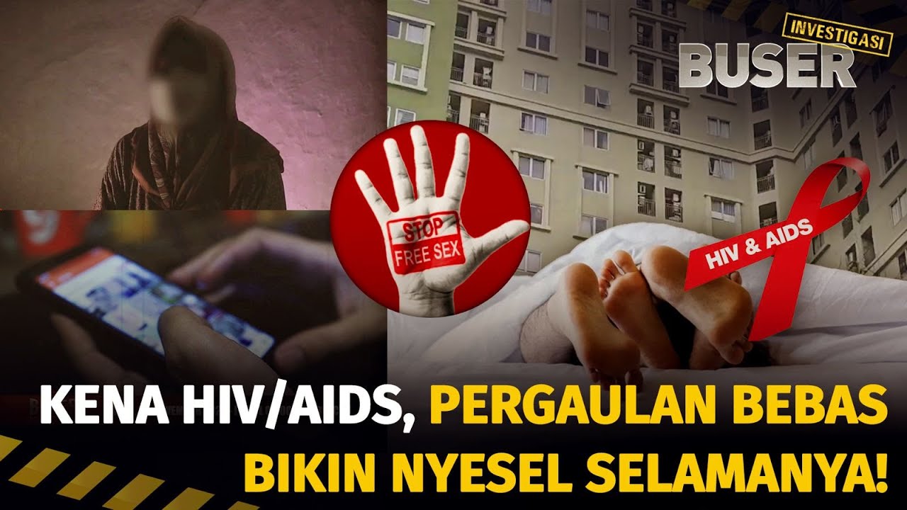 Seks Bebas, Serem Gaes HIV/AIDS! | Buser Investigasi - YouTube
