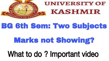 BG 6th Sem: Two Subjects Marks not Showing in Evaluation Status- What to do ? Important video