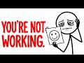 You're Not Working.  You're Performing.