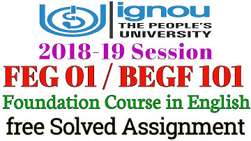FEG 1 BEGF 101 Solved Assignment 2018-19 free download By TIPS GURU