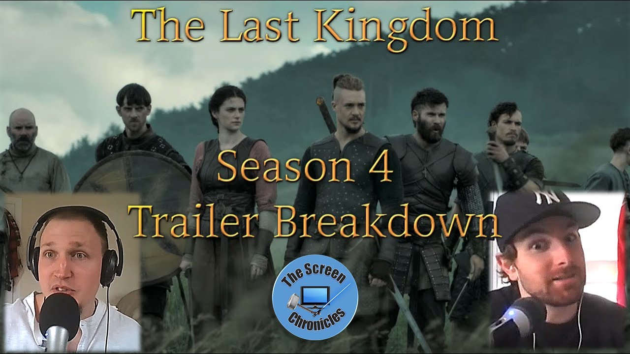 The Last Kingdom Season 4 Trailer Breakdown and Season Predictions
