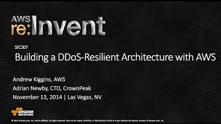 AWS re:Invent 2014 | (SEC307) Building a DDoS-Resilient Architecture with Amazon Web Services