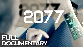 2077 - 10 Seconds to the Future | An Unquenchable Thirst | Free Documentary