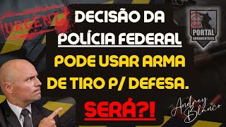 Decisão Da Pf - Cac Pode Usar Arma De Tiro Para Defesa. Será?