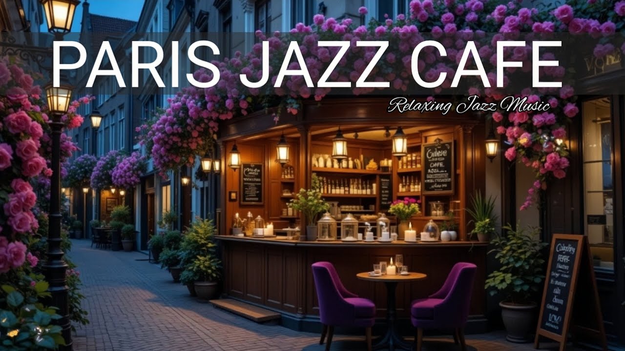 Paris Jazz Music 🗼 Soft Bossa Nova Instrumental & Soft Jazz Music for Working and Studying
