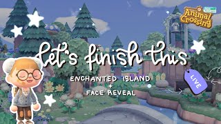 LIVE 🔴 Lets Finish Our Enchanted Island + Face Reveal // Animal Crossing New Horizons