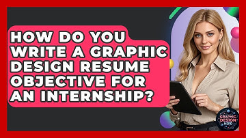 How Do You Write A Graphic Design Resume Objective For An Internship? - Graphic Design Nerd