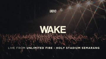 Thumbnail of Wake (Hillsong Young And Free) | UNDVD & UF Band - Live From Holy Stadium Semarang