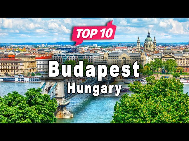 Top 10 Places to Visit in Budapest | Hungary - - YouTube