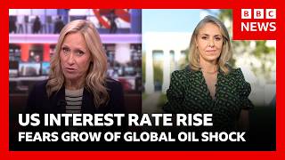 US hikes interest rates as fears grow of global oil shock over Iran War | BBC News