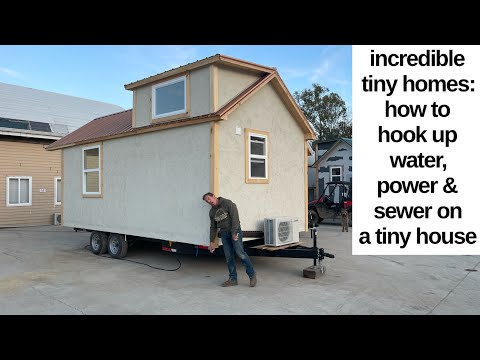 How to Hook Up Water, Power & Sewer on a Tiny Home 💦 ⚡️🚽 💩🏡😉
