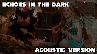 Echoes In The Dark Acoustic Version - An Ai Makes A Song About Shadow The Hedgehog