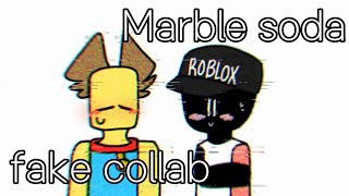 • Marble Soda - Roblox Animation Meme ( Fake Collab With @Kellychanyan )•