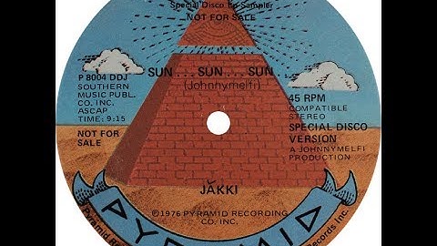 JĂKKI●Sun...Sun...Sun...(Special Disco Version - Remastered)●1976