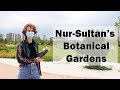 Come See Astana's Botanical Gardens!