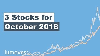 3 Stocks to Buy in October 2018? | Lumovest