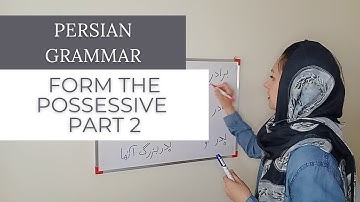 Lesson 14: How to form the possessive in Persian (part 2)