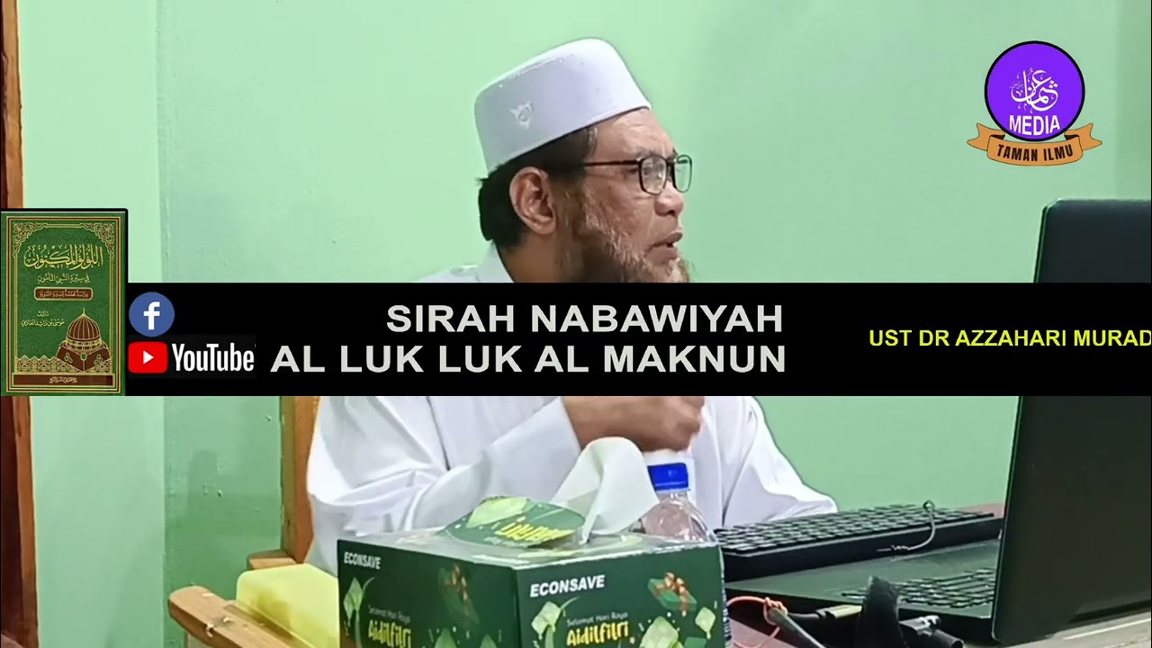 Siri: 09 ® / Sirah Nabawiyah [AL Luk Luk Al MAKNUN]  UST DR AZZAHARI MURAD / 13 February 2026