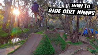 How to Ride DIRT JUMPS