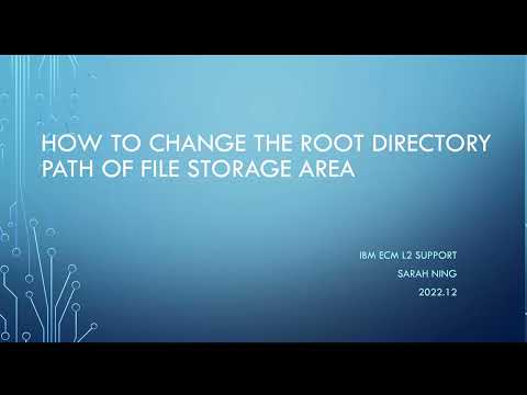 How To Change Root Directory Path of FileStorageArea