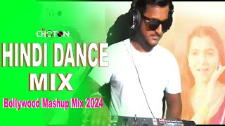 DJ Choton - Hindi Dance Mashup Mix 2024 | Hindi Dj Song 2024 | New Dj Songs | Dance Songs Mix