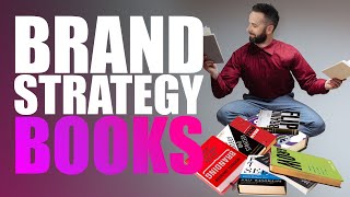 18 Best Brand Strategy Books in 2023 (For Ambitious Strategists)