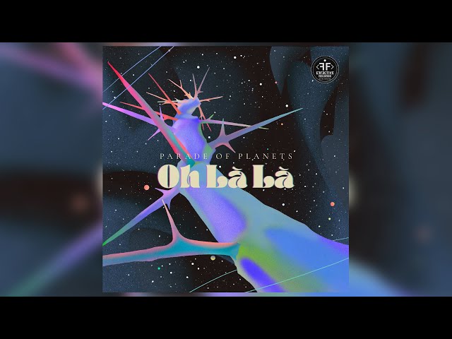 Parade Of Planets - Oh La La