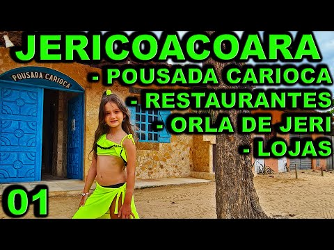 JERICOACOARA: POUSADA CARIOCA, 5 RESTAURANTES, LOJAS, ORLA DA PRAIA - O QUE FAZER ONDE COMER EM JERI