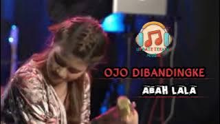 OJO DIBANDINGKE 💥 ABAH LALA || Cover Nabila Maharani