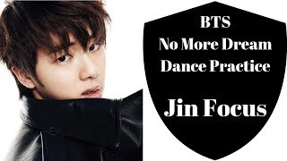 BTS 'No More Dream' Dance Practice - Jin Focus (Edit ver.)