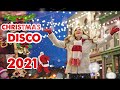 DISCO REMIX Christmas songs 2021-Nonstop christmas medley