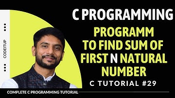 C Program to Find Sum of First N Natural Numbers | In Hindi