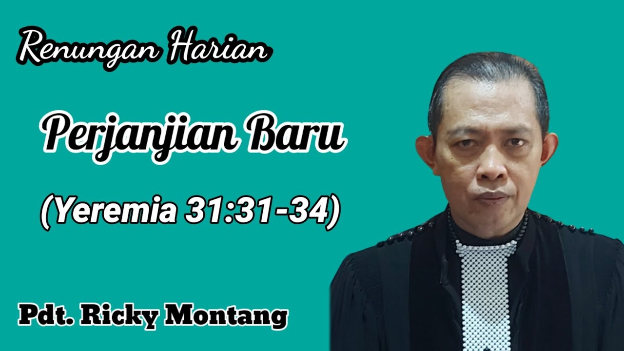 Perjanjian Baru, Yetemia 31:31-34 (@Ricky Montang)