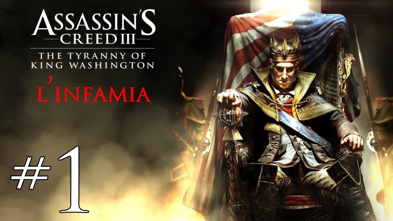 assassins creed 3 la tirannia di re washington linfamia