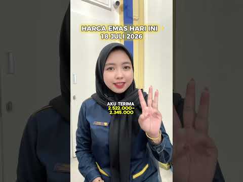 HARGA EMAS HARI INI, 18 JULI 2026 naik 16rb✨💰
