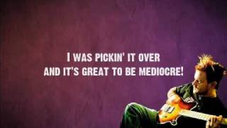 Bowling For Soup - Mediocre (w/lyrics) chords