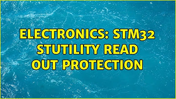 Electronics: STM32 STUtility read out protection