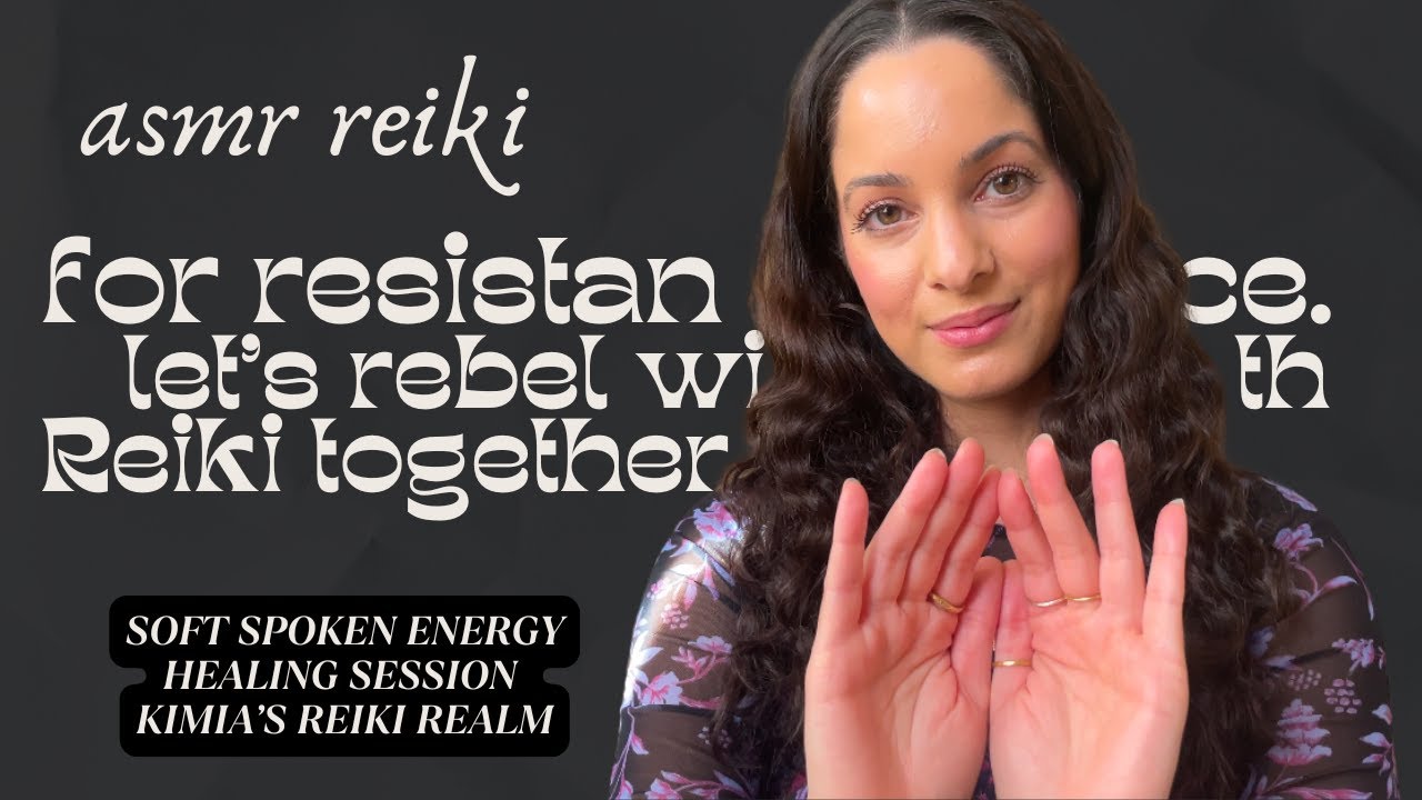 Reiki for Resistance | soft spoken energy healing session | let’s rebel ...