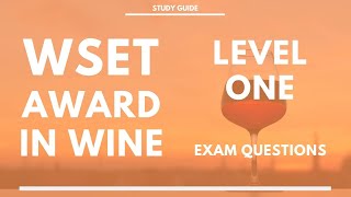 WSET Level 1 Exam Questions  What you are tested on at Level One