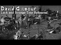 Capture de la vidéo David Gilmour - Luck And Strange Tour Rehearsal (Live)